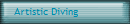 Artistic Diving