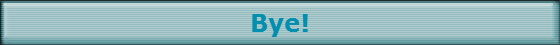 Bye!