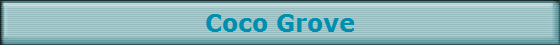 Coco Grove