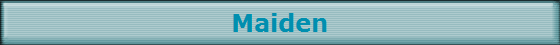 Maiden